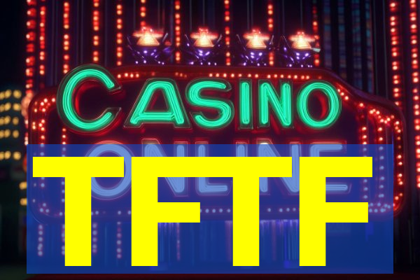 TFTF