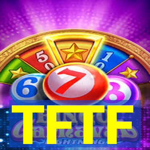 TFTF