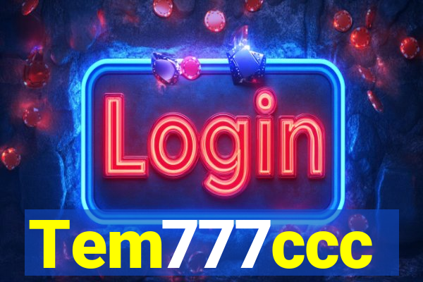 Tem777ccc
