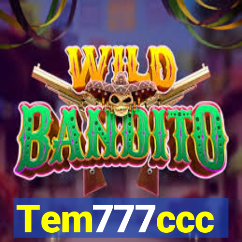 Tem777ccc