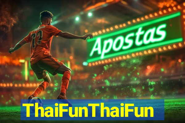 ThaiFunThaiFun