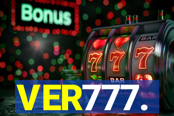 VER777.