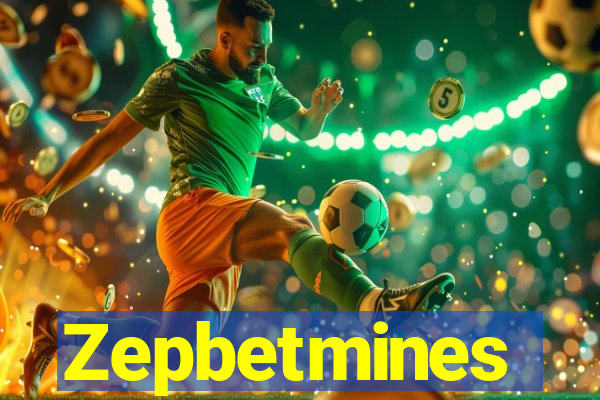 Zepbetmines