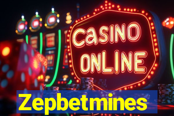 Zepbetmines