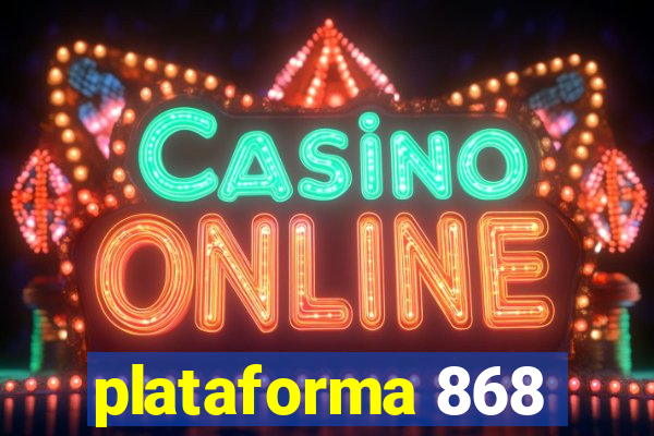 plataforma 868