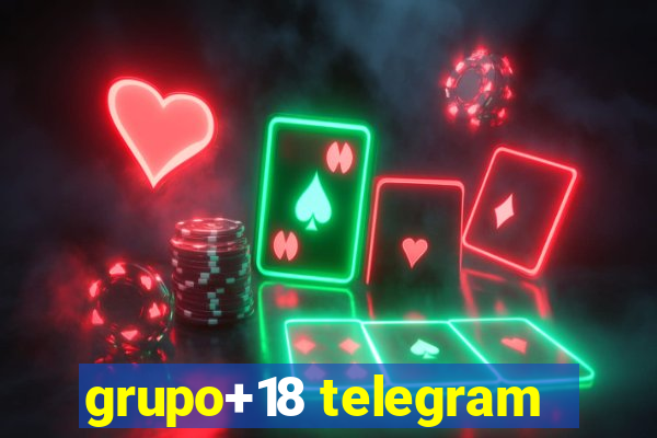 grupo+18 telegram