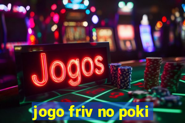 jogo friv no poki