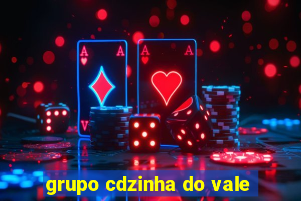grupo cdzinha do vale