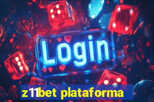 z11bet plataforma