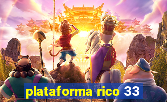 plataforma rico 33