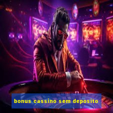 bonus cassino sem deposito