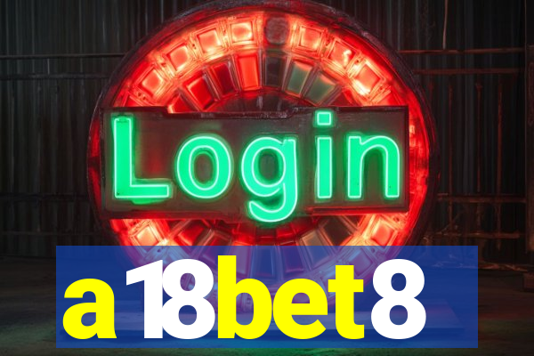 a18bet8
