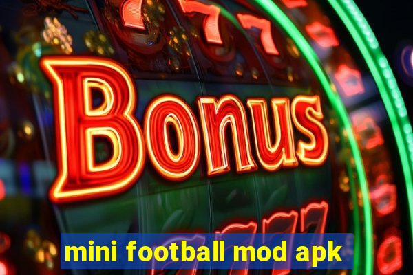 mini football mod apk