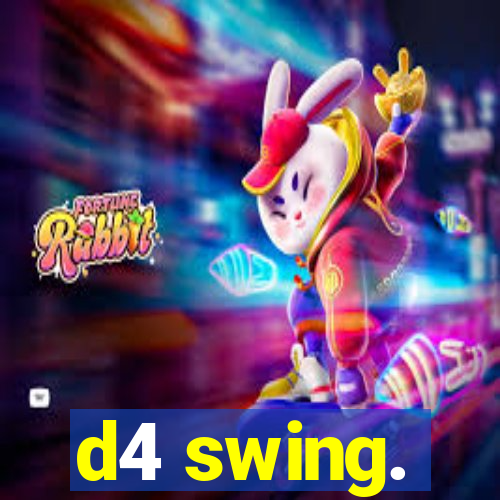 d4 swing.