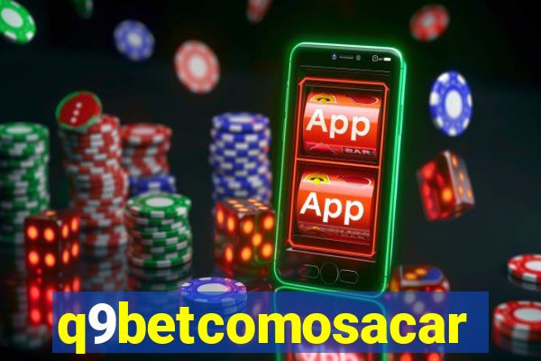 q9betcomosacar