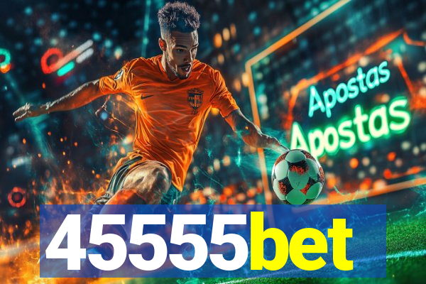 45555bet
