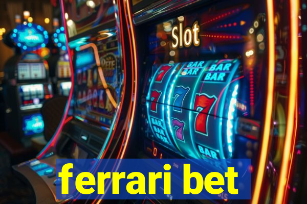 ferrari bet