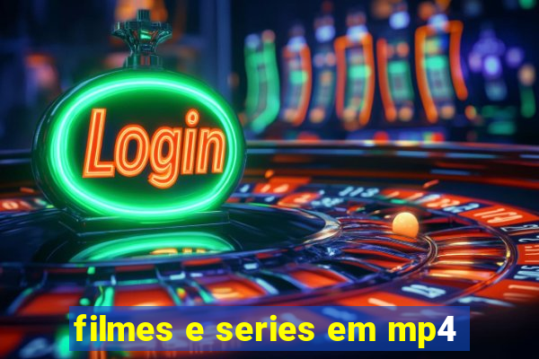 filmes e series em mp4