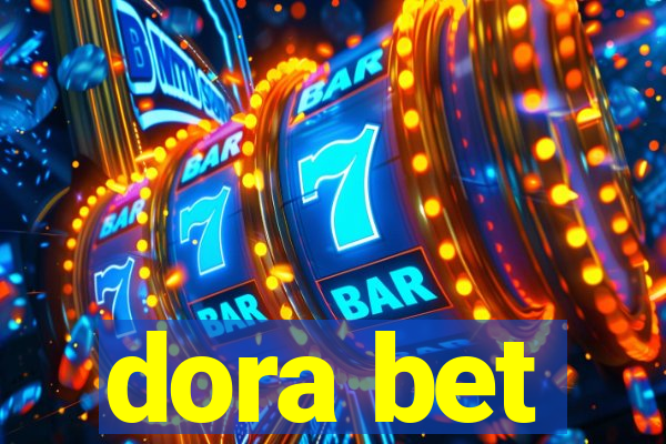 dora bet