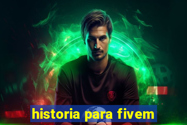 historia para fivem