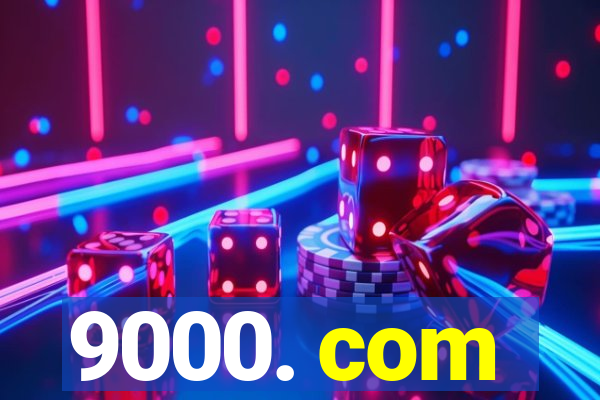 9000. com