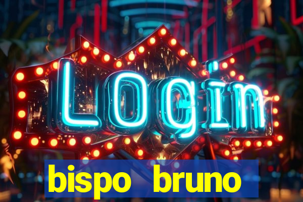 bispo bruno leonardo fortuna