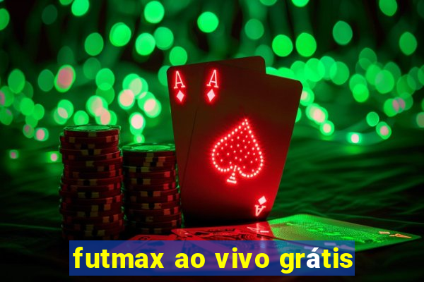 futmax ao vivo grátis