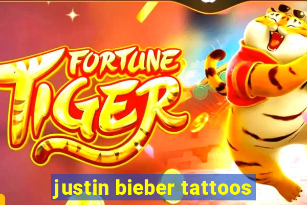 justin bieber tattoos
