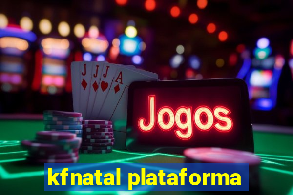 kfnatal plataforma
