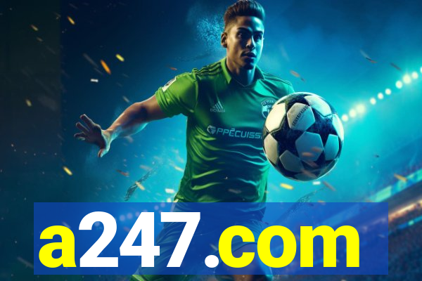 a247.com