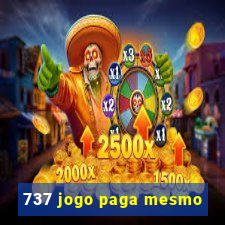 737 jogo paga mesmo