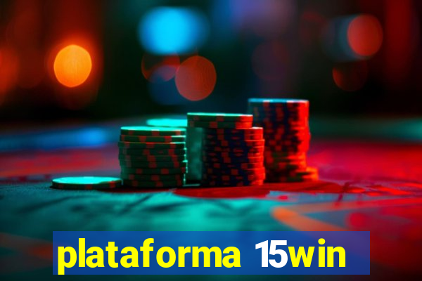 plataforma 15win