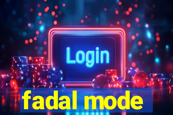 fadal mode
