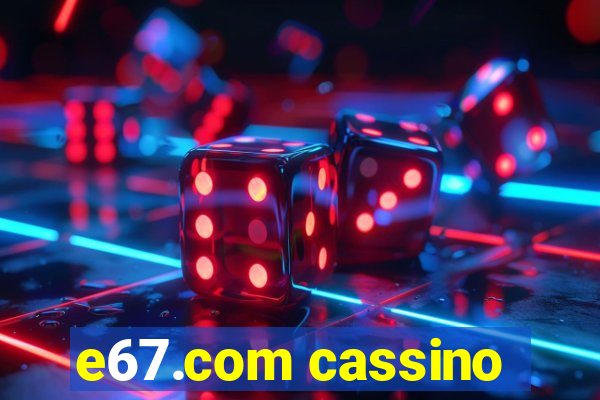 e67.com cassino