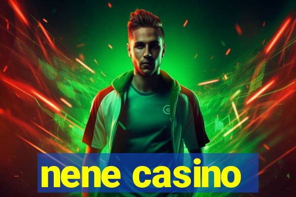nene casino