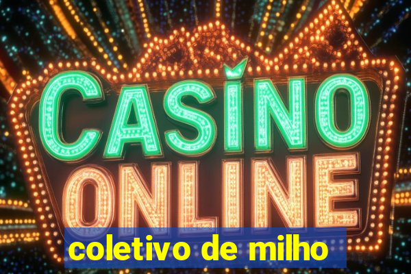 coletivo de milho