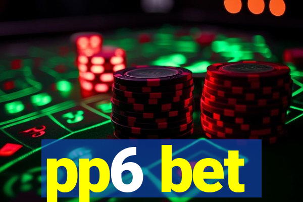 pp6 bet
