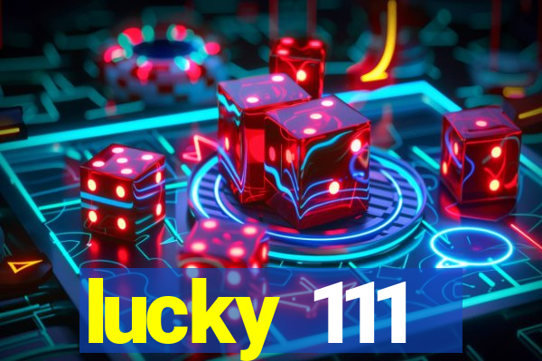 lucky 111