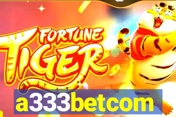 a333betcom
