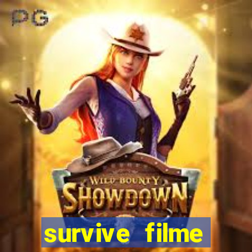 survive filme completo dublado
