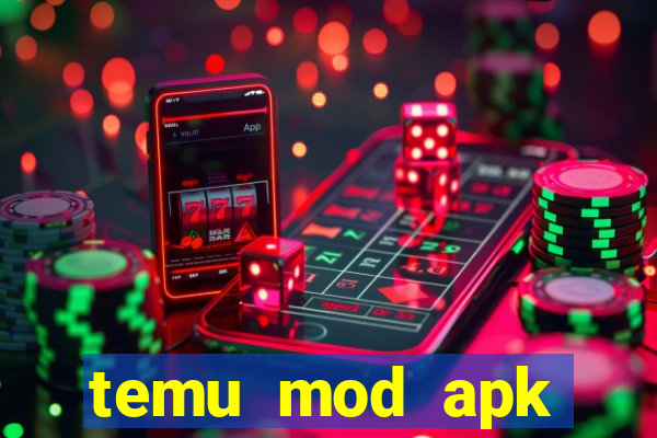 temu mod apk unlimited money