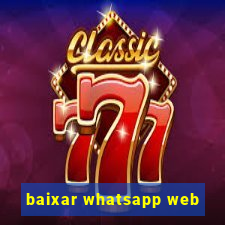 baixar whatsapp web
