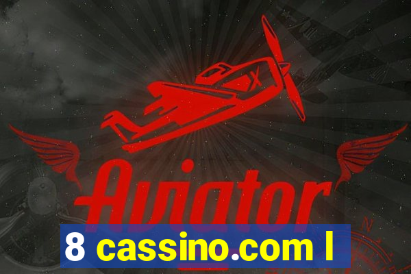8 cassino.com l