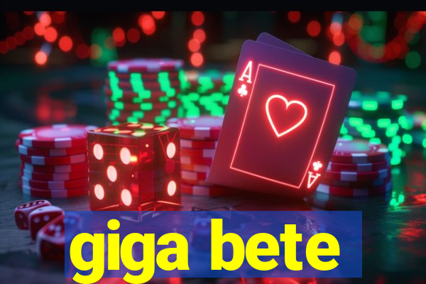 giga bete