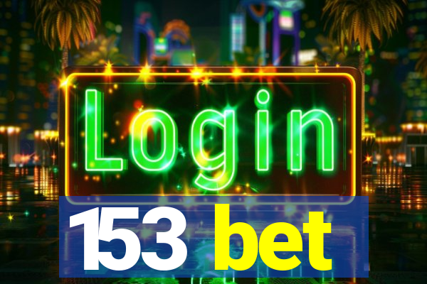 153 bet