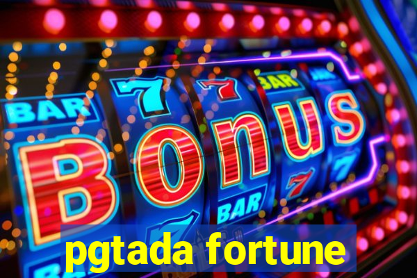 pgtada fortune