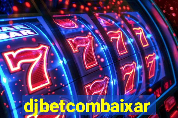 djbetcombaixar