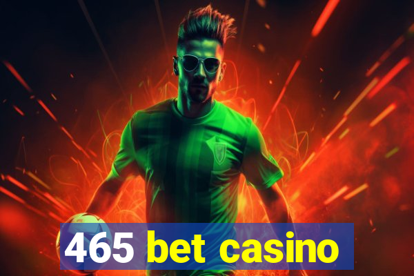 465 bet casino