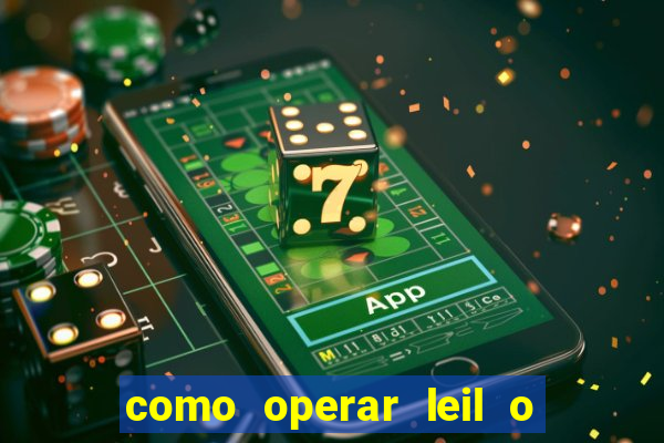 como operar leil o de abertura mini indice