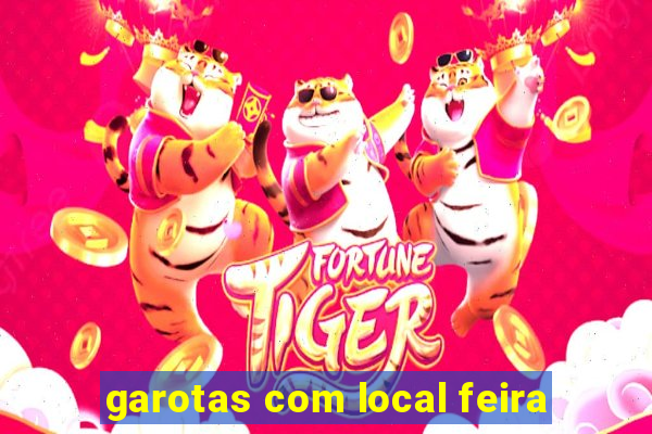 garotas com local feira